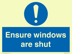 Ensure windows are shut